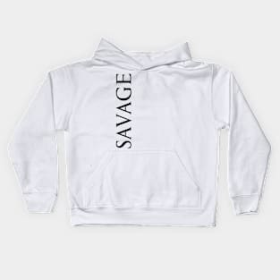 Savage Cool Word Art Minimalist Aesthetic Design Kids Hoodie